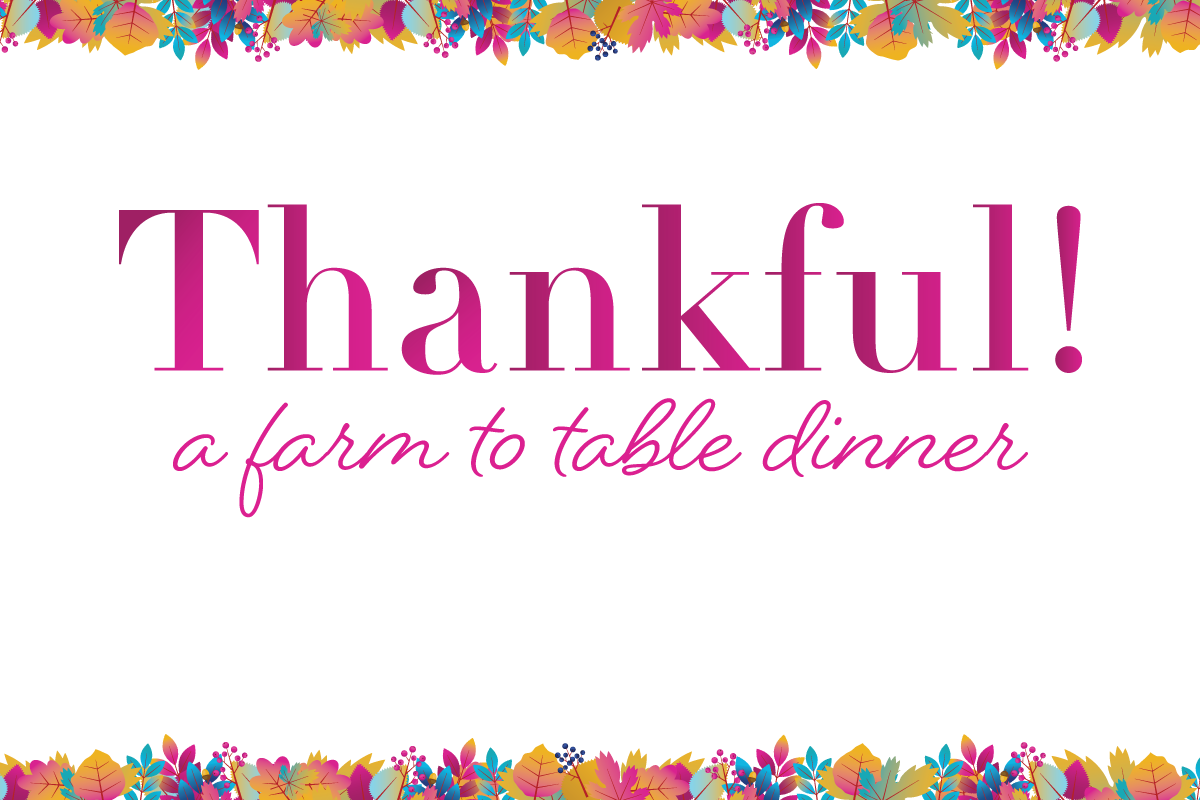 Family Service - Thankful! A Farm to Table Dinner
